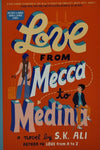 Love From Mecca to Medina by S.K. Ali