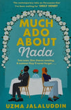 Much Ado About Nada by Uzma Jalaluddin