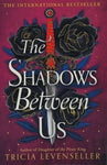 The Shadows Between Us by Tricia Levenseller