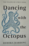 Dancing with the Octopus by Debora Harding