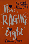 This Raging Light by Estelle Laure