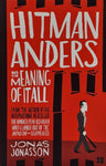 Hitman Anders and the Meaning of It All by Jonas Jonasson