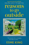 Reasons To Go Outside by Esme King