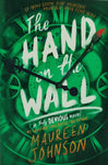 The Hand on the Wall by Maureen Johnson