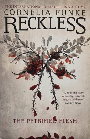 Reckless: The Petrified Flesh by Cornelia Funke