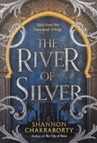 The River of Silver by Shannon Chakraborty