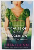 Because of Miss Bridgerton - A Bridgerton Prequel by Julia Quinn