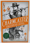 Charmcaster by Sebastien De Castell