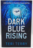 Dark Blue Rising by Teri Terry