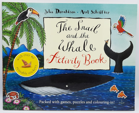 The Snail And The Whale Activity Book