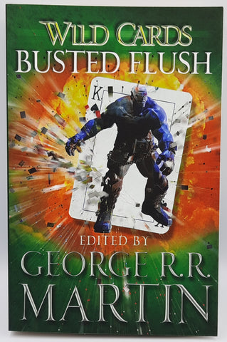 Wild Cards: Busted Flush - Edited by George R.R. Martin