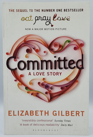 Committed by Elizabeth Gilbert