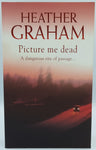 Picture Me Dead by Heather Graham