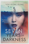 Seven Years Of Darkness by You-Jeong Jeong