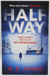 Halfway by B.E. Jones