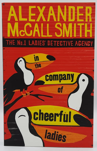 In The Company of Cheerful Ladies by Alexander McCall Smith