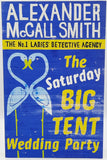 The Saturday Big Tent Wedding Party by Alexander McCall Smith