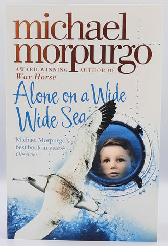 Alone On A Wide Wide Sea by Michael Morpurgo