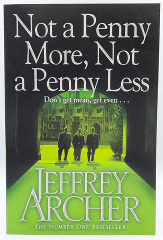 Not A Penny More, Not A Penny Less by Jeffrey Archer