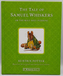 Peter Rabbit - The Tale Of Samuel Whiskers