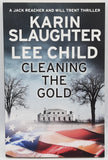 Cleaning the Gold by Karin Slaughter and Lee Child