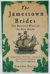 The Jamestown Brides: The Bartered Wives of the New World by Jennifer Potter