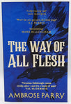 The Way Of All Flesh by Ambrose Parry