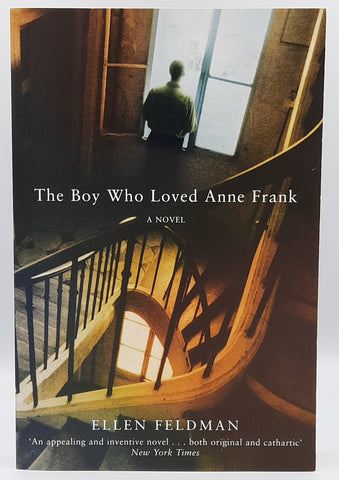 The Boy Who Loved Anne Frank by Ellen Feldman