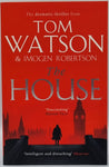 The House by Tom Watson and Imogen Robertson