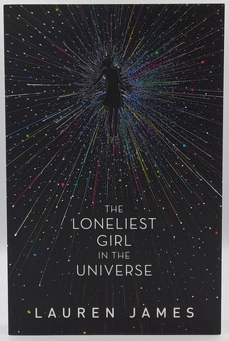 The Loneliest Girl in the Universe by Lauren James