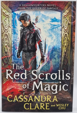 The Red Scrolls of Magic by Cassandra Clare and Wesley Chu