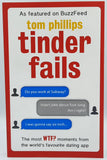 Tinder Fails by Tom Phillips