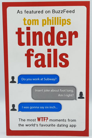 Tinder Fails by Tom Phillips