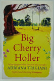 Big Cherry Holler by Adriana Trigiani