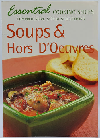 Essential Cooking Series - Soups and Hors D'Oeuvres