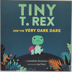 Tiny T.Rex and the Very Dark Dark